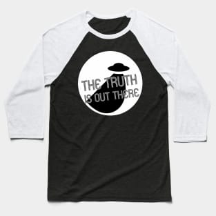 The truth is out there - UFO Baseball T-Shirt